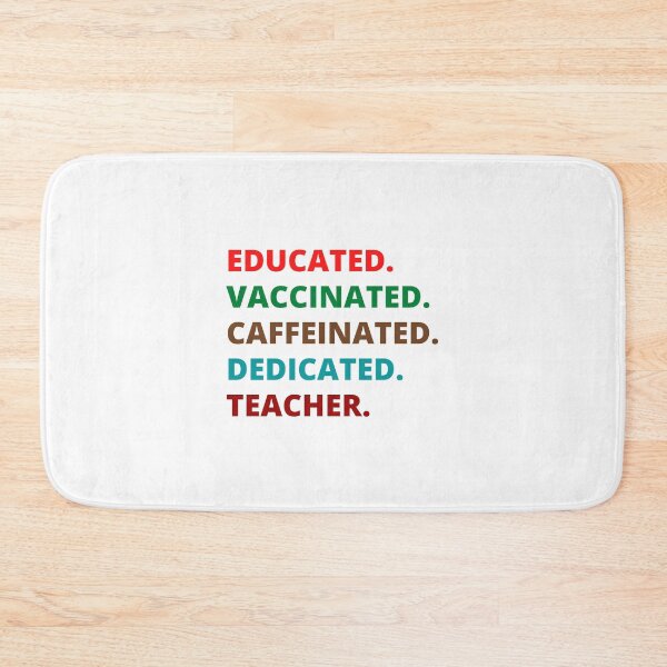 Item preview, Educated Vaccinated Caffeinated Dedicated Teacher designed and sold by MohitJain1109.