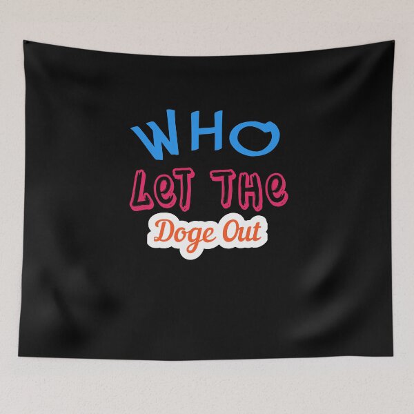 Item preview, Who Let The Doge Out designed and sold by sasijaya.
