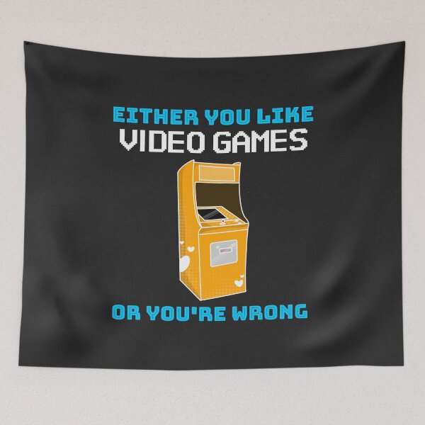 Item preview, Either You Like Video Games Or You're Wrong designed and sold by EricJP.
