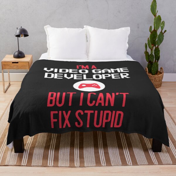 Item preview, I'm A Video Game Developer But I Can't Fix Stupid designed and sold by EricJP.