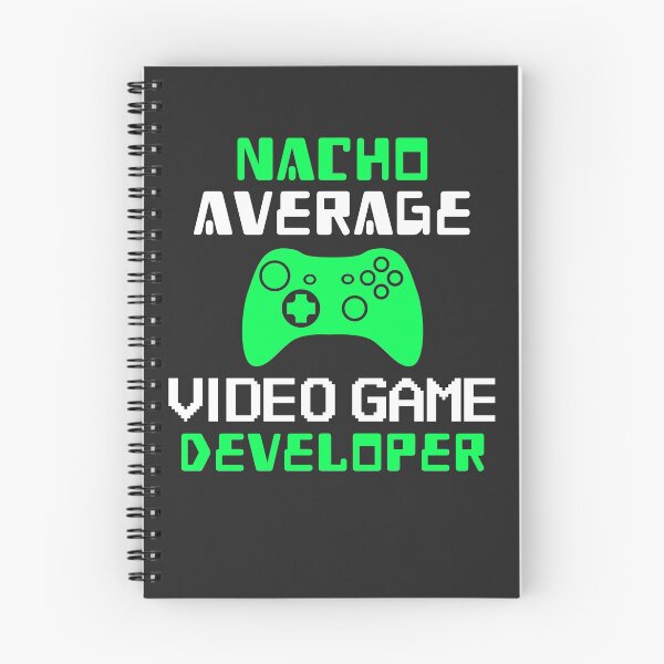 Item preview, Nacho Average Video Game Developer designed and sold by EricJP.