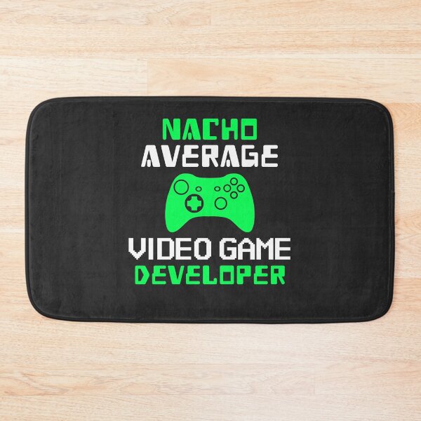 Item preview, Nacho Average Video Game Developer designed and sold by EricJP.