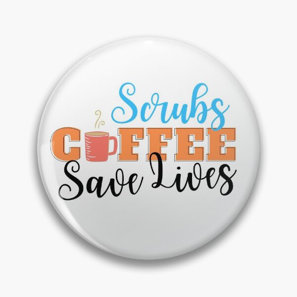 Item preview, Scrubs Coffee Save Lives designed and sold by DocTeen.