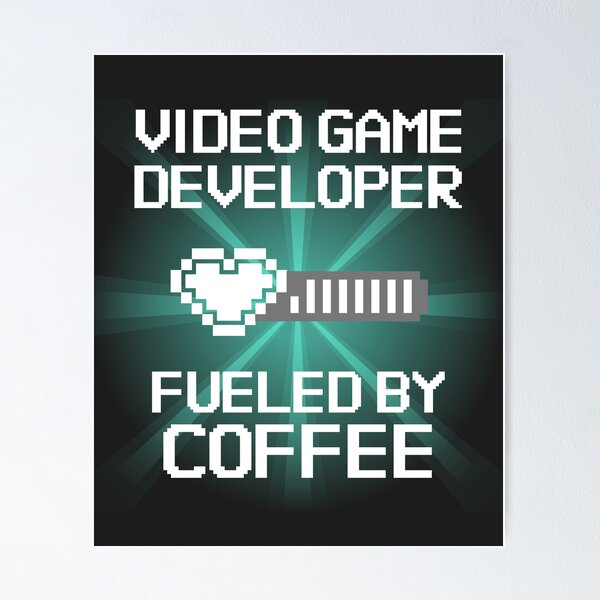 Item preview, Video Game Developer Fueled By Coffee designed and sold by EricJP.
