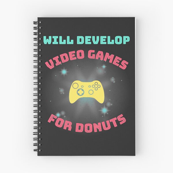 Item preview, Will Develop Video Games For Donuts designed and sold by EricJP.