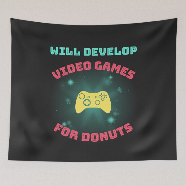 Item preview, Will Develop Video Games For Donuts designed and sold by EricJP.