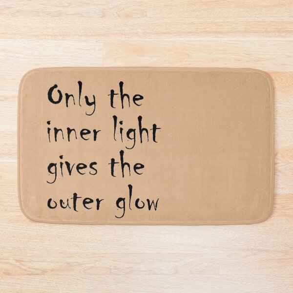 Item preview, Only The Inner Light Gives The Outer Glow designed and sold by BImP design.