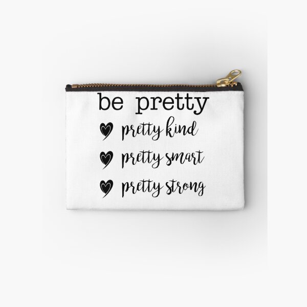 Item preview, Pretty Kind, Pretty Smart, Pretty Strong-Be Pretty designed and sold by DigitalEffects.