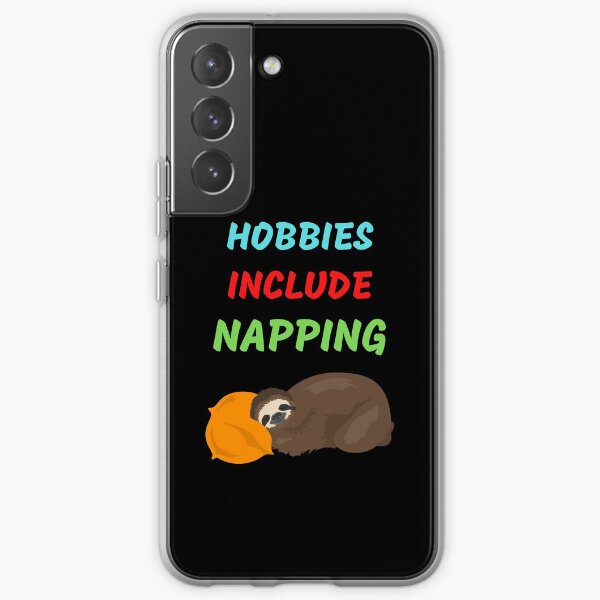 Hobbies Include Napping Samsung Galaxy Soft Case
