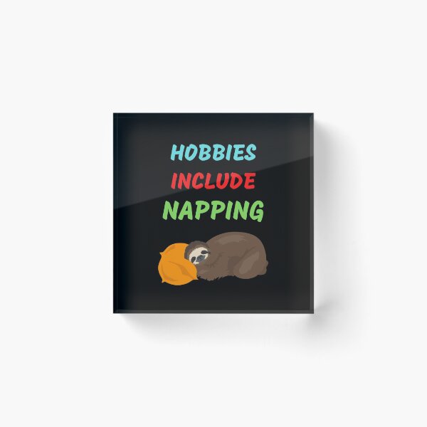 Item preview, Hobbies Include Napping designed and sold by WoodburyLake.