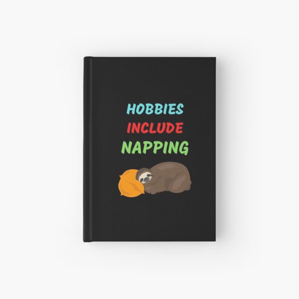 Item preview, Hobbies Include Napping designed and sold by WoodburyLake.