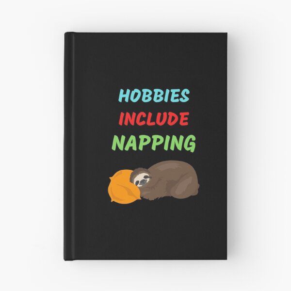 Item preview, Hobbies Include Napping designed and sold by WoodburyLake.