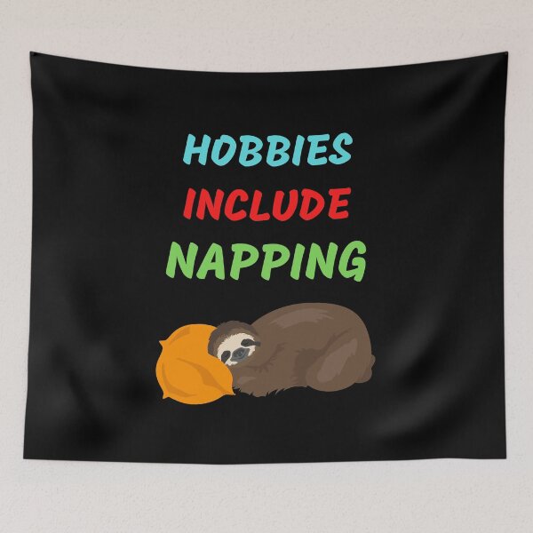 Item preview, Hobbies Include Napping designed and sold by WoodburyLake.