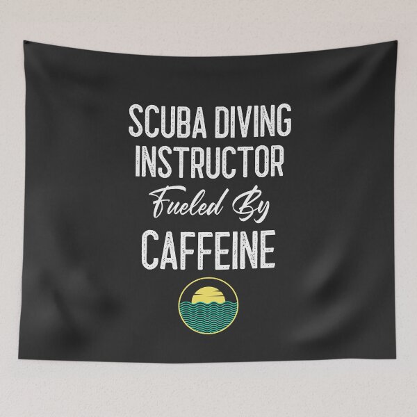 Item preview, Scuba Diving Instructor Fueled By Caffeine designed and sold by EricJP.