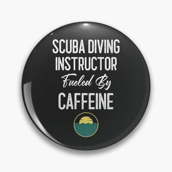 Item preview, Scuba Diving Instructor Fueled By Caffeine designed and sold by EricJP.