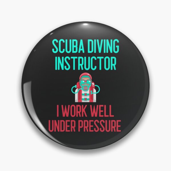 Item preview, Scuba Diving Instructor I Work Well Under Pressure designed and sold by EricJP.