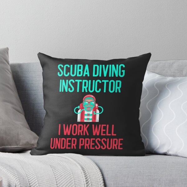 Item preview, Scuba Diving Instructor I Work Well Under Pressure designed and sold by EricJP.