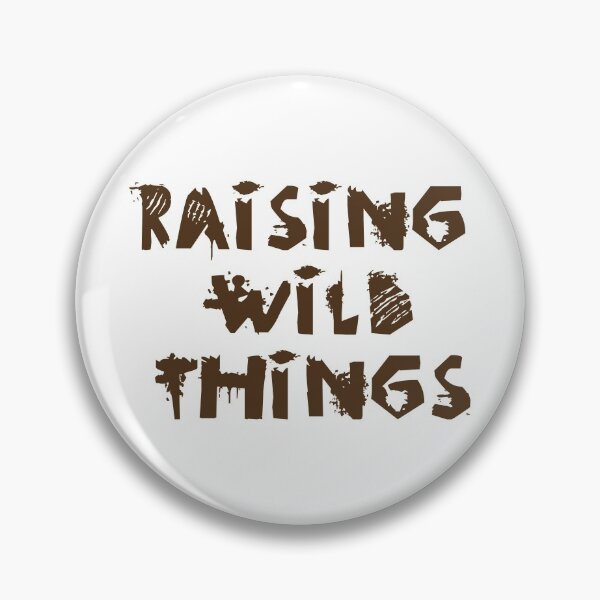 Item preview, Raising wild things designed and sold by Euc lid.