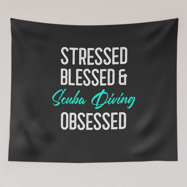 Item preview, Stressed Blessed & Scuba Diving Obsessed designed and sold by EricJP.