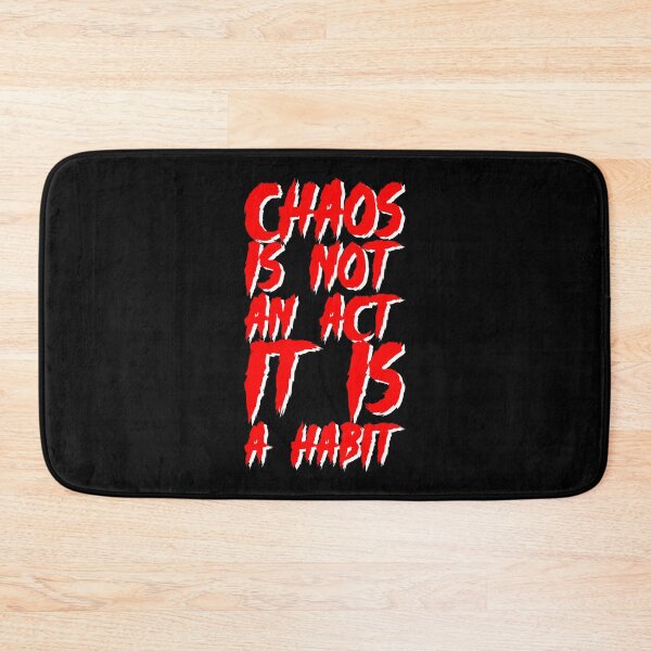 Item preview, Chaos is not an act it is a habit designed and sold by Forever-Design.