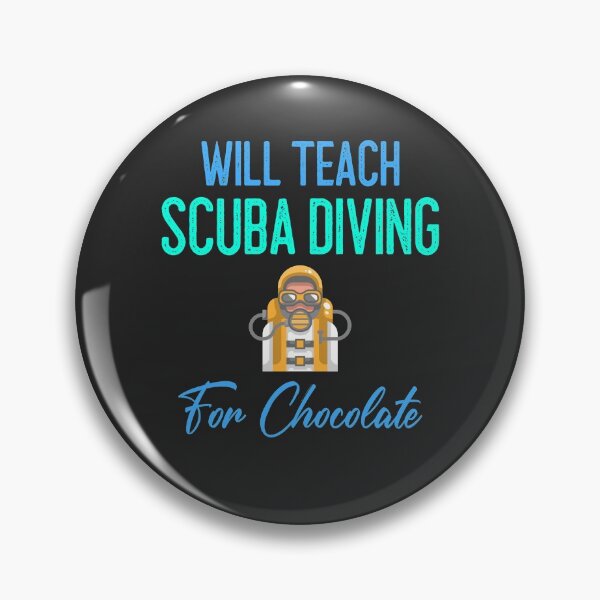 Item preview, Will Teach Scuba Diving For Chocolate designed and sold by EricJP.