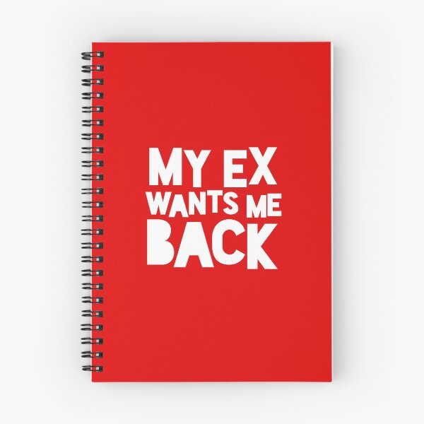 Item preview, MY EX WANTS ME BACK designed and sold by NoMono.