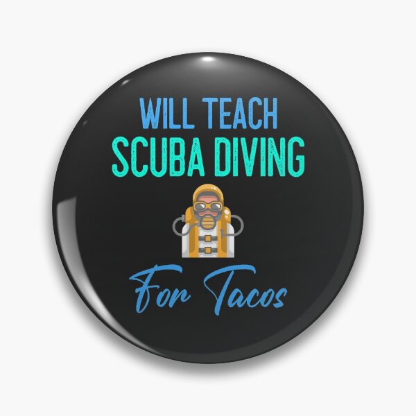 Item preview, Will Teach Scuba Diving For Tacos designed and sold by EricJP.