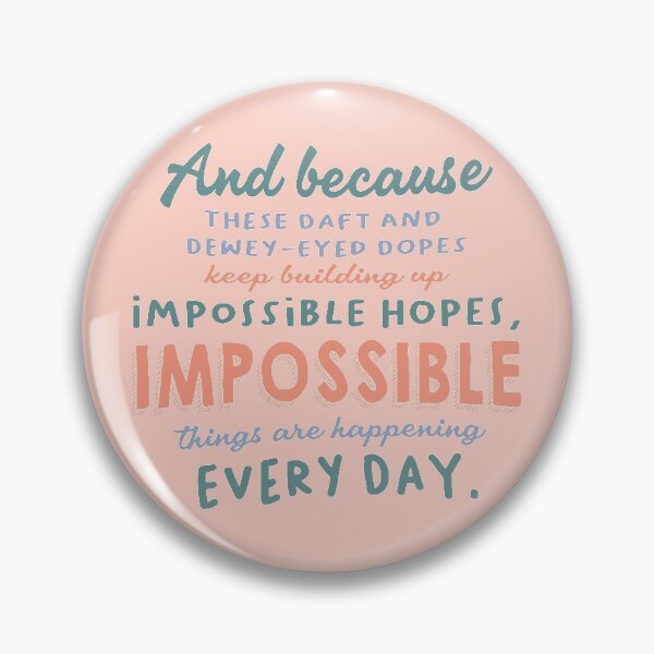 Item preview, Impossible Things Are Happening Every Day designed and sold by miesseyoulater.