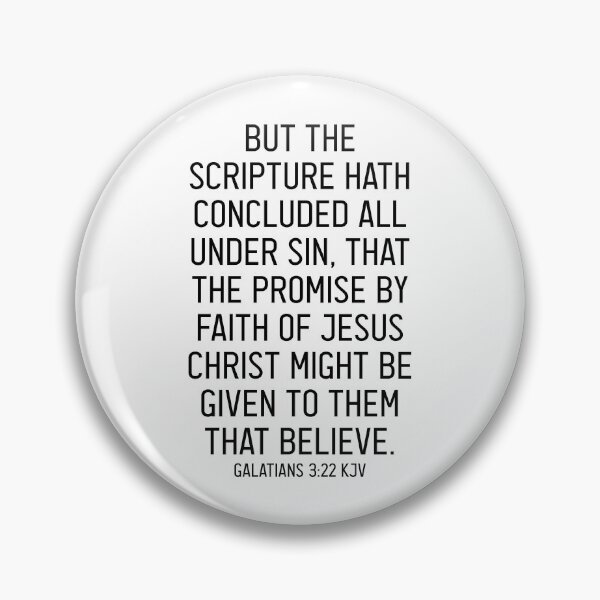 Item preview, Galatians 3:22 KJV designed and sold by Logosdesignshop.