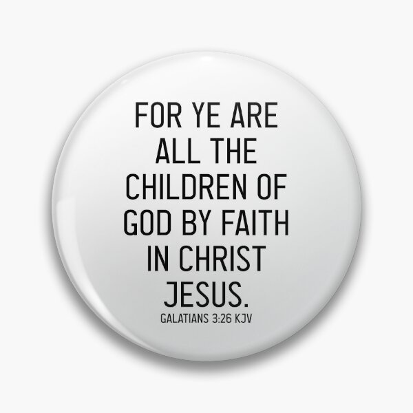 Item preview, Galatians 3:26 KJV designed and sold by Logosdesignshop.