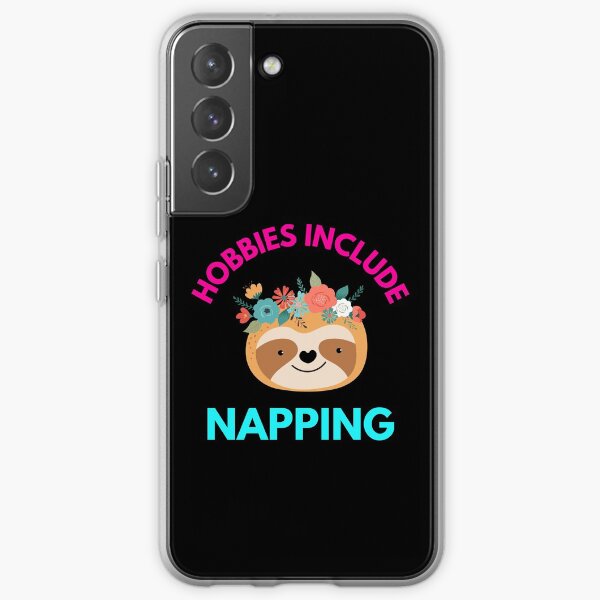Hobbies Include Napping Samsung Galaxy Soft Case