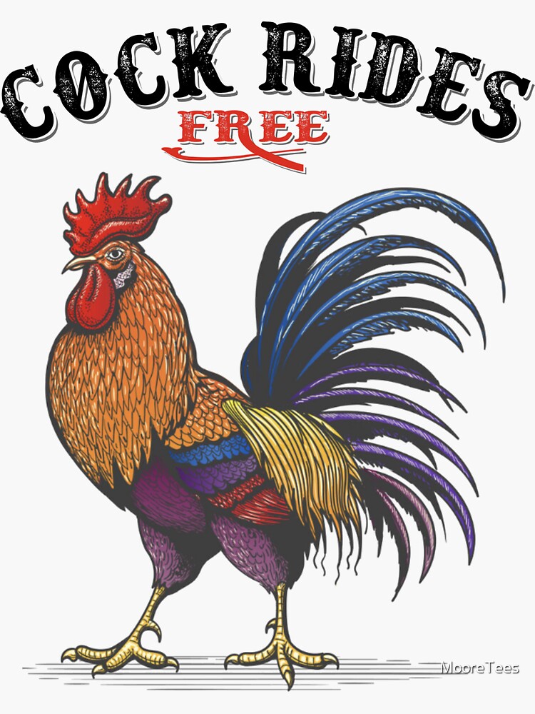 Free Cock Rides Funny Rooster Funny Rooster Sticker For Sale By