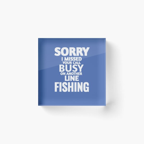 Item preview,  sorry i missed your call i was on my other line fishing! designed and sold by vibeno1.