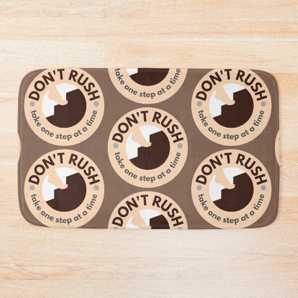 Item preview, Don't rush take one step at a time designed and sold by benznest.