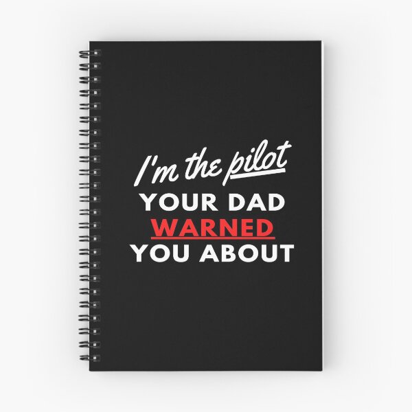 Item preview, I'm The Pilot Your Dad Warned You About designed and sold by PilotPresents.