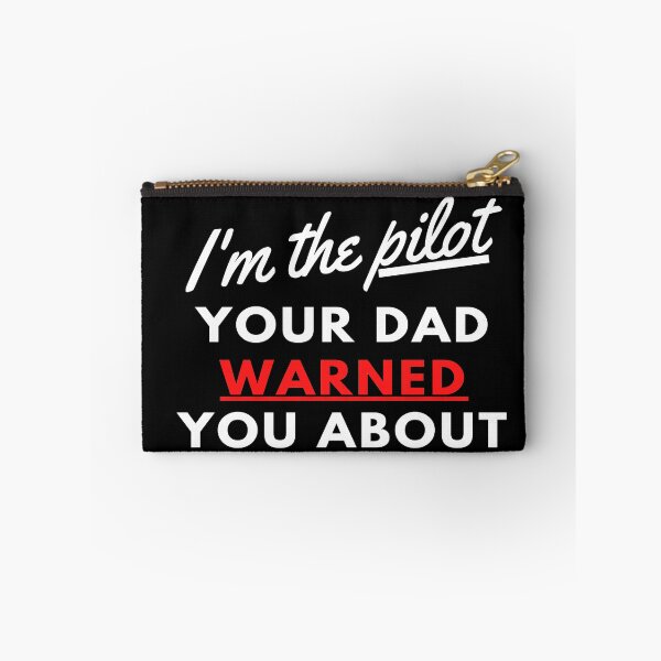 Item preview, I'm The Pilot Your Dad Warned You About designed and sold by PilotPresents.