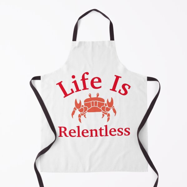 Item preview, Life Is Relentless Crab designed and sold by Trendy Design.