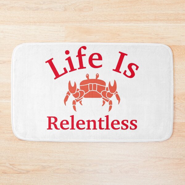 Item preview, Life Is Relentless Crab designed and sold by Trendy Design.