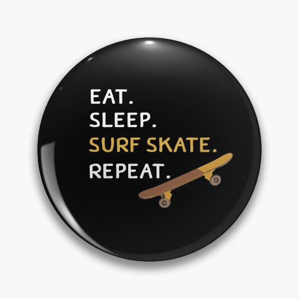 Item preview, Surfskate, Eat Sleep Surf skate repeat. surf monster designed and sold by Pattycool.