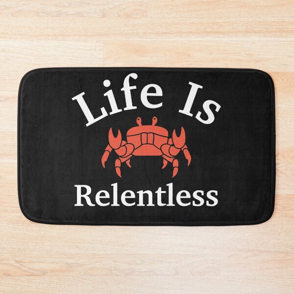 Item preview, Life Is Relentless Crab designed and sold by Trendy Design.