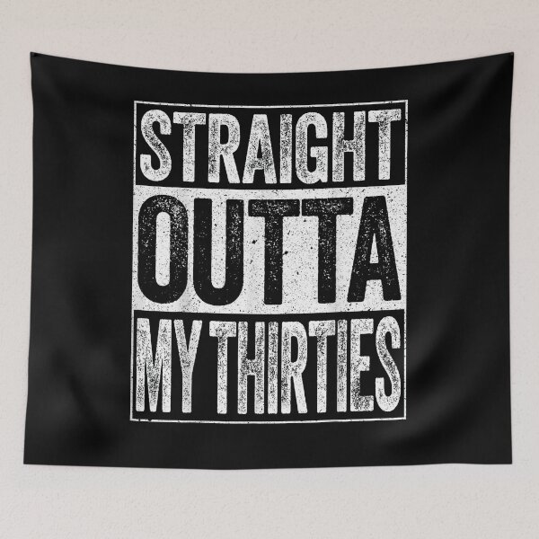 Item preview, Straight Outta My Thirties T-Shirt Funny 40th Birthday Gift  designed and sold by ryanpensyp.