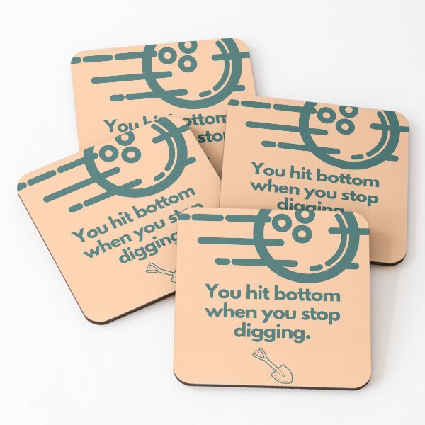 Item preview, You hit bottom when you stop digging designed and sold by MagdalenaRulez.