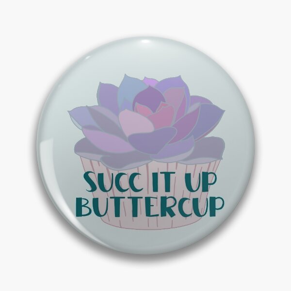 Item preview, Succ it up Buttercup designed and sold by DesignedByBecca.