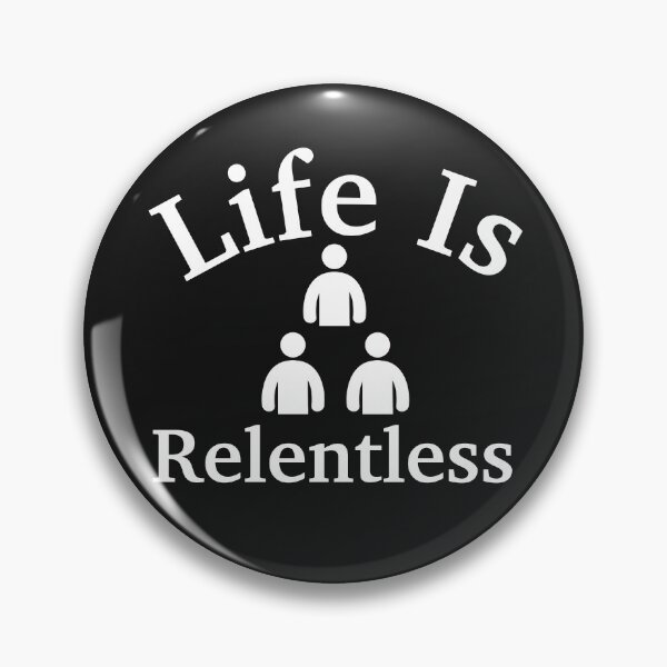 Item preview, Look Human Life Is A Relentless designed and sold by Trendy Design.