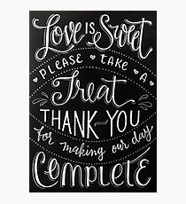 Love is sweet, please take a treat Photographic Print