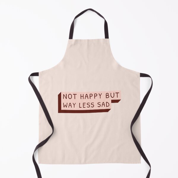 Item preview, Not Happy But Way Less Sad designed and sold by Wachi-A.