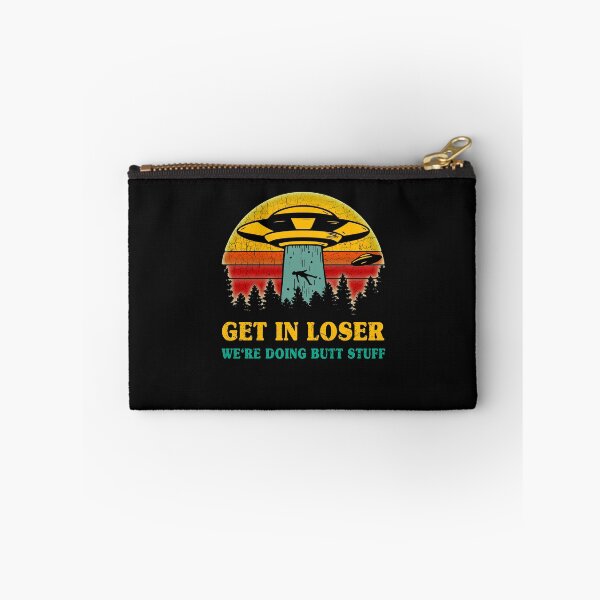 Item preview, get in loser, we're doing butt stuff designed and sold by Sage86.
