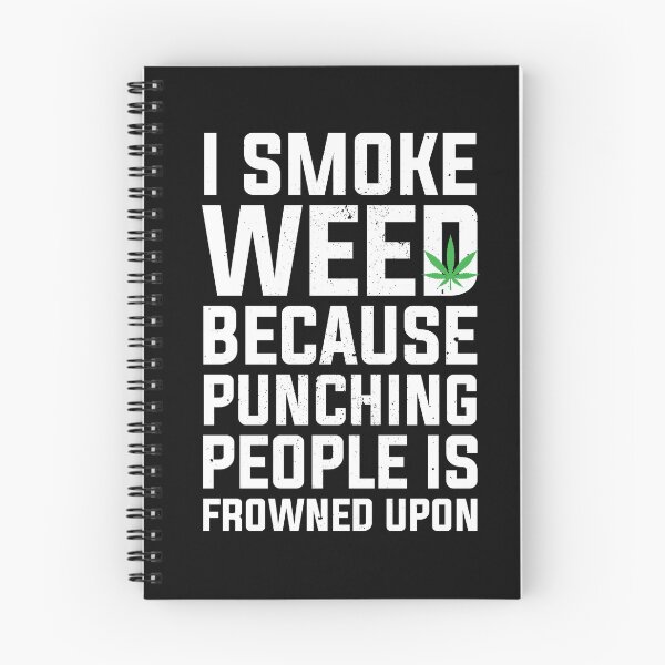 Item preview, I Smoke Weed Because Punching People Are Frowned Upon Gift designed and sold by TTFMerch.