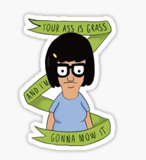 Tina Belcher- Funny Quotes Sticker