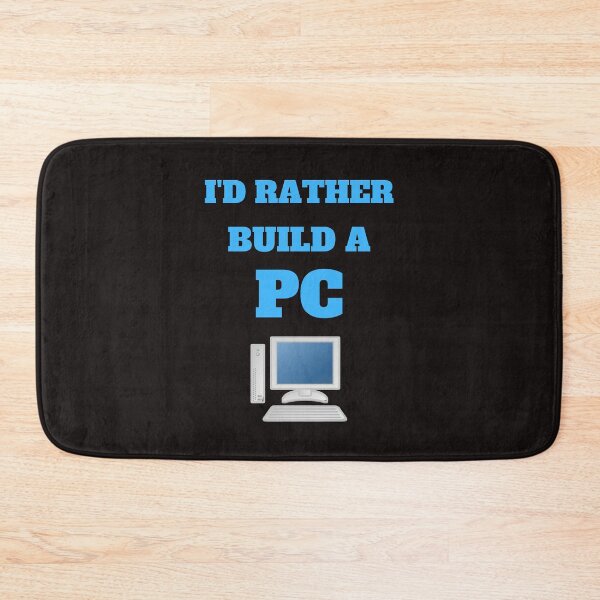 Item preview, I'd Rather Build A PC designed and sold by ProBatavian.